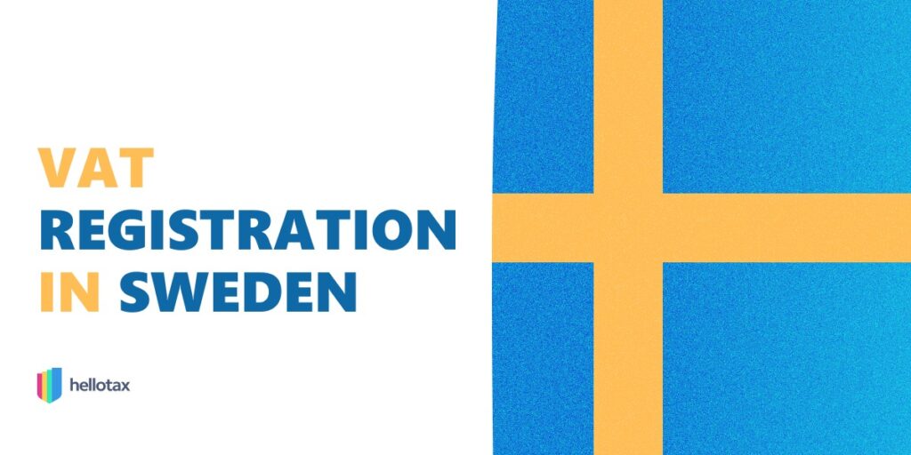 Getting VAT registered in Sweden hellotax