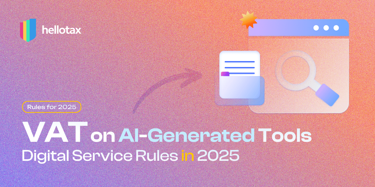 VAT on AI-Generated Tools: Digital Service Rules in 2025