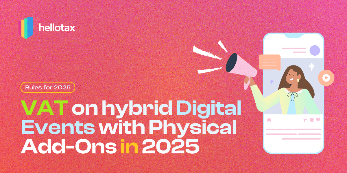 VAT on hybrid Digital Events with Physical Add-Ons in 2025