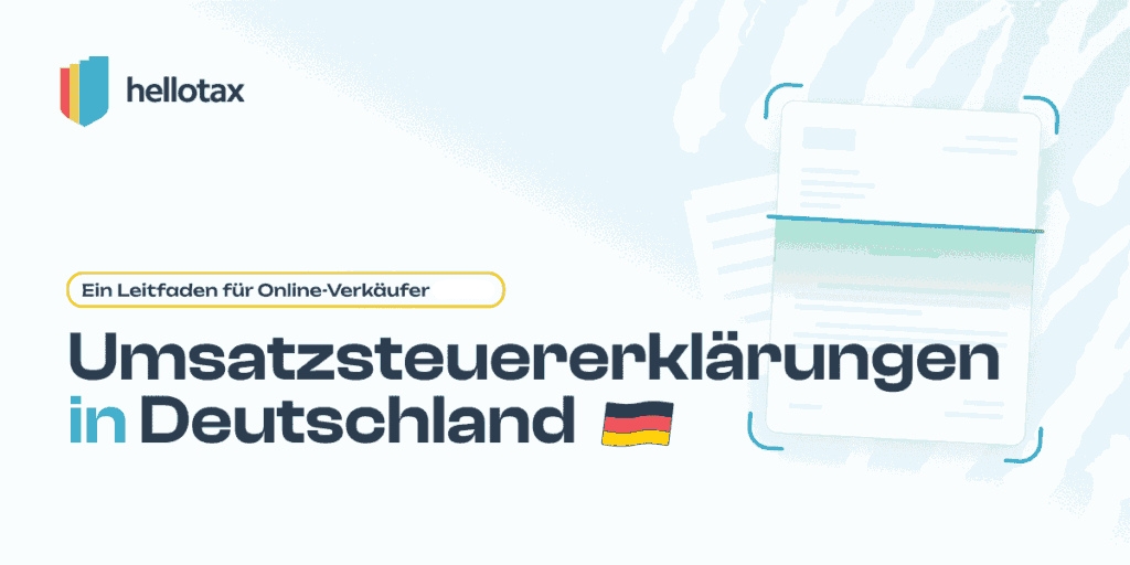 Umsatzsteuererklärungen in Deutschland: Leitfaden für Online-Seller 2026