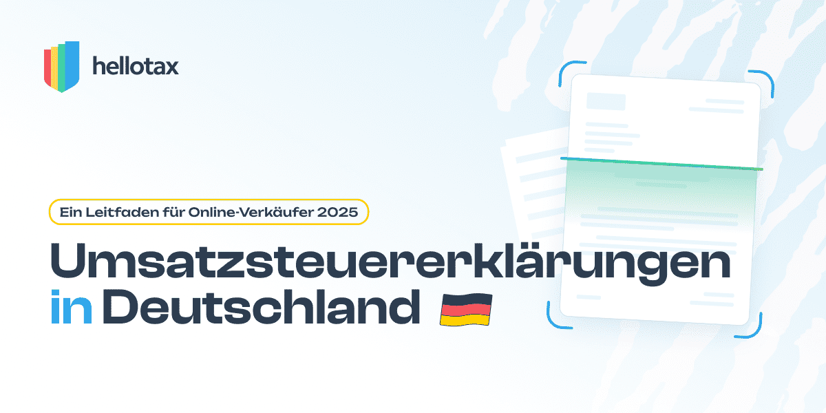 VAT-Erklärungen in Deutschland: Leitfaden für Online-Seller 2025
