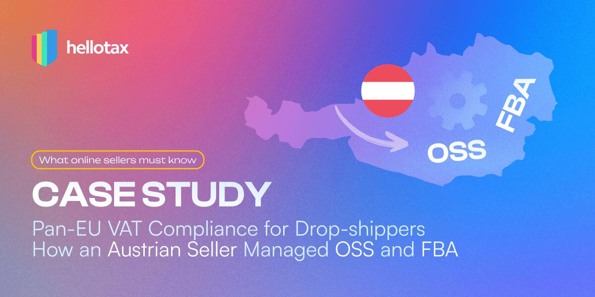 Case Study: Pan-EU VAT Compliance for Dropshippers – How an Austrian Seller Managed OSS and FBA