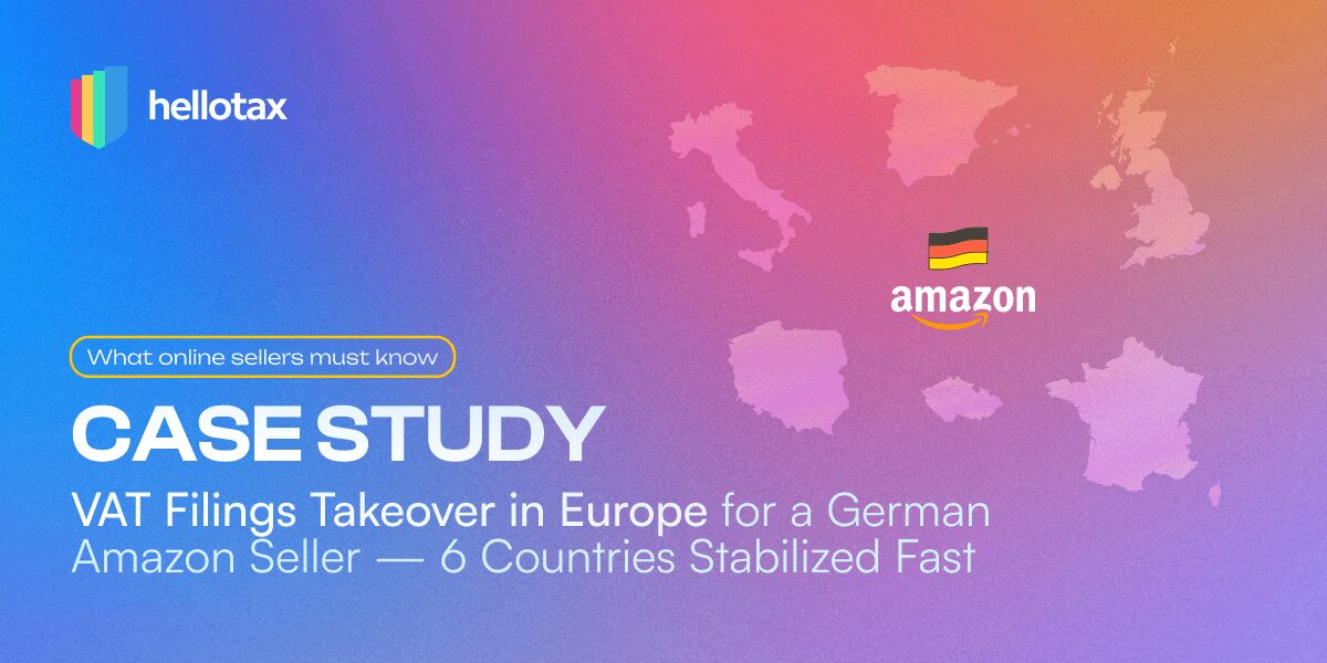 Case Study: VAT Filings Takeover in Europe for a German Amazon Seller — 6 Countries Stabilized Fast
