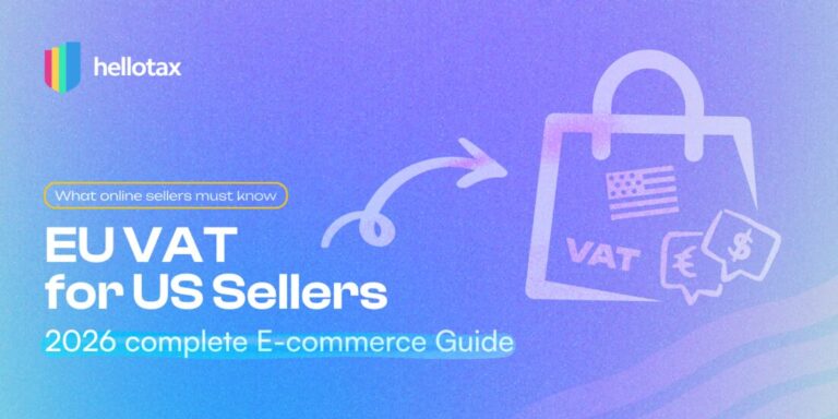 EU VAT for US Sellers: 2026 complete E-commerce Guide | hellotax