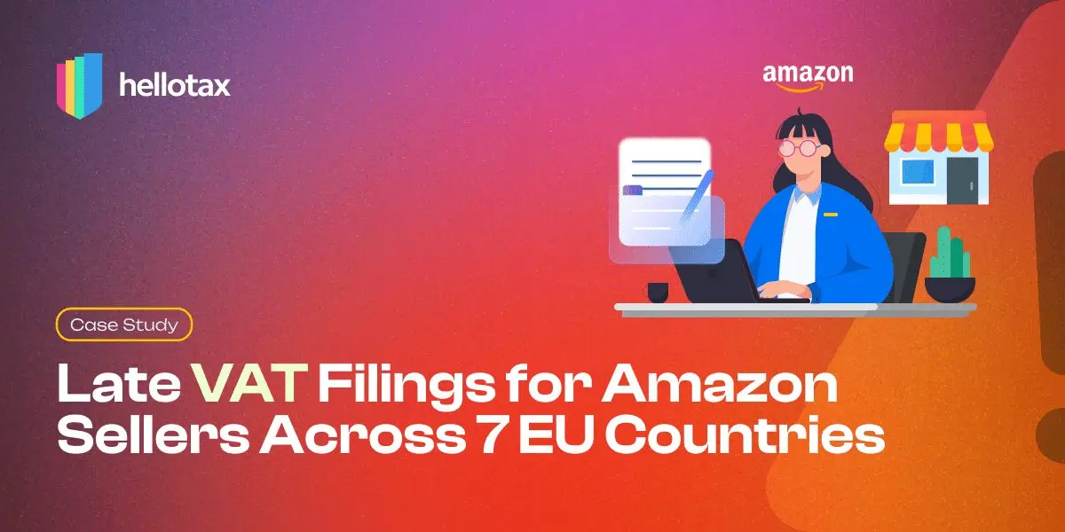 Verspätete Umsatzsteuererklärungen Amazon FBA: Fallstudie für 7 EU-Länder