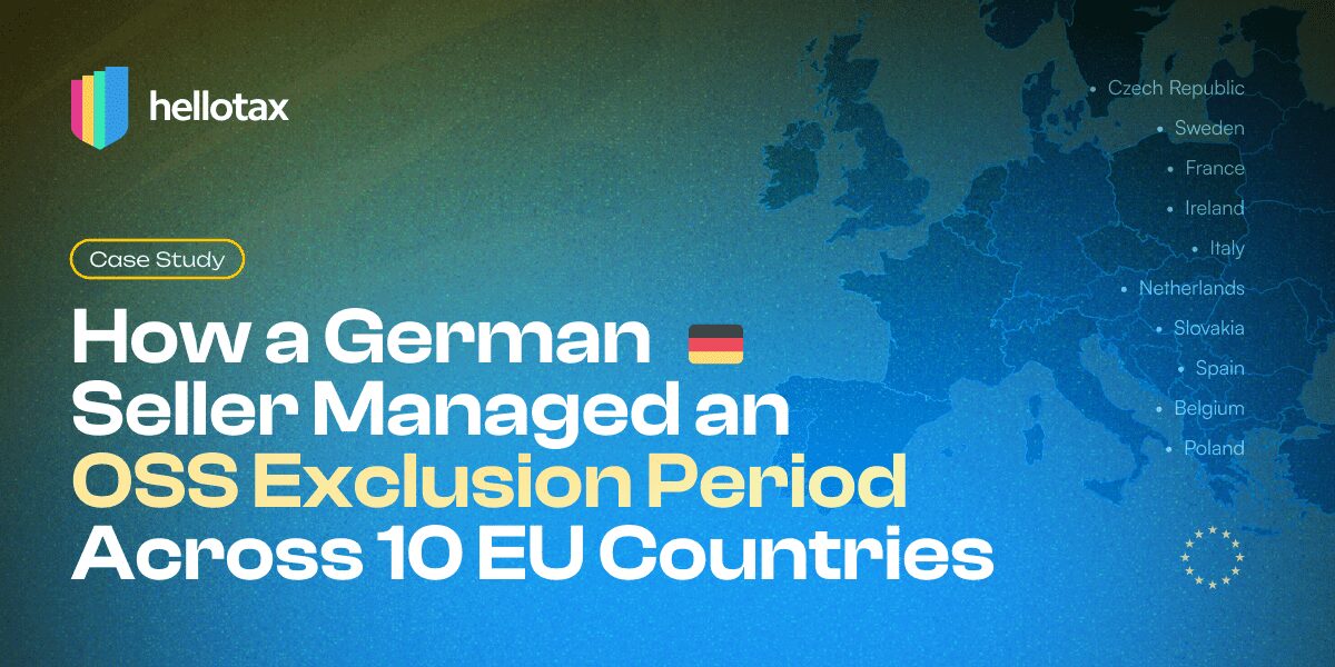 Case Study: How a German Seller Managed an OSS Exclusion Period Across 10 EU Countries