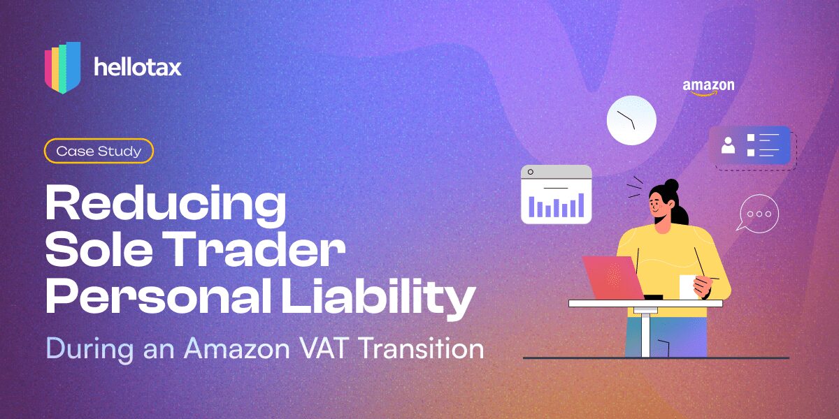 Case Study: Reducing Sole Trader Personal Liability During an Amazon VAT Transition