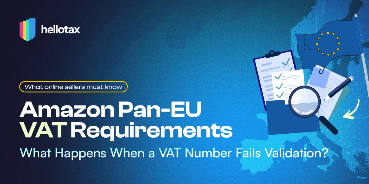 Amazon Pan-EU VAT Requirements in 2026: What Happens When a VAT Number Fails Validation?