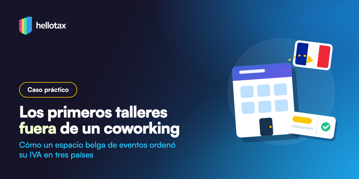 Caso práctico: cómo un espacio de coworking belga resolvió el IVA de sus talleres de pago en la UE