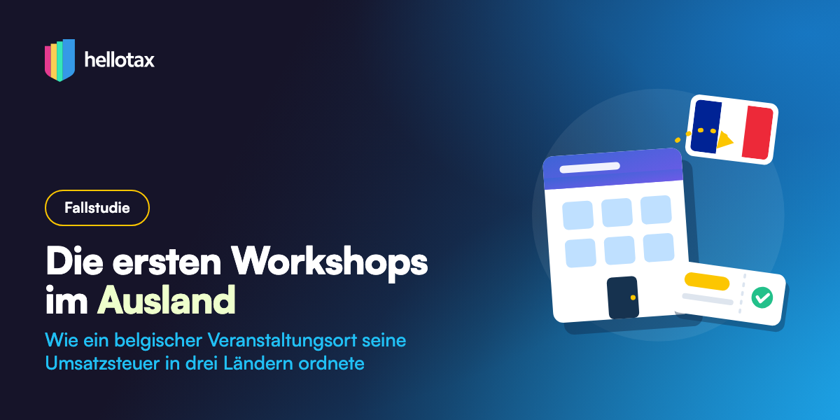 Fallstudie: Wie ein belgischer Coworking-Veranstaltungsort die Umsatzsteuer seiner Auslands-Workshops löste