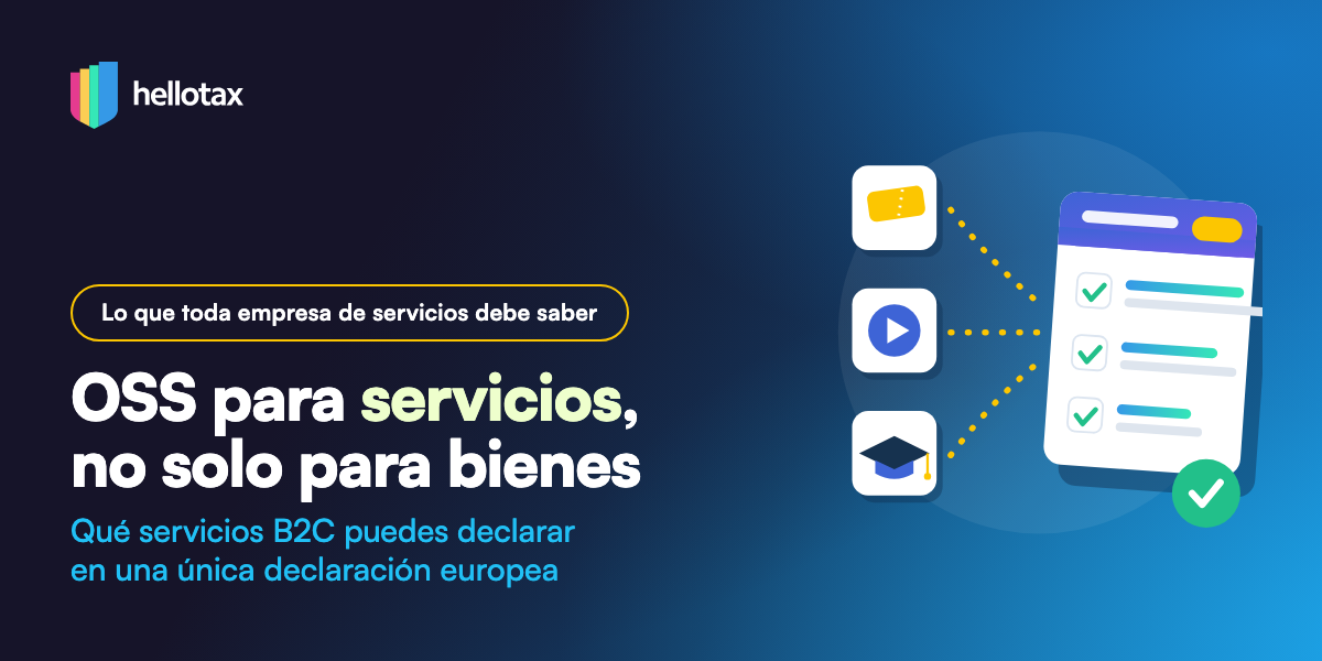 OSS para servicios, no solo para bienes: qué servicios B2C puedes declarar en una sola declaración
