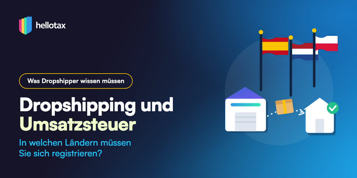 Umsatzsteuer beim Dropshipping in der EU: In welchen Ländern müssen Sie sich registrieren? (Leitfaden 2026)