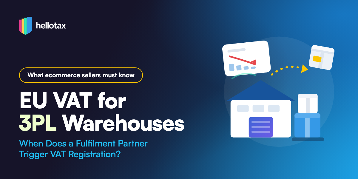 EU VAT for 3PL Warehouses: When Does Using a Fulfilment Partner Trigger VAT Registration?